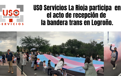 USO Servicios La Rioja participa  en el acto de recepción de  la bandera trans en Logroño.