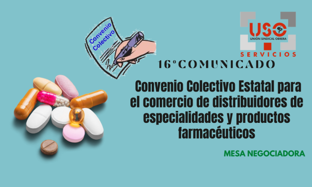 16º Comunicado del Convenio Colectivo Estatal para el comercio de distribuidores de especialidades y productos farmacéuticos