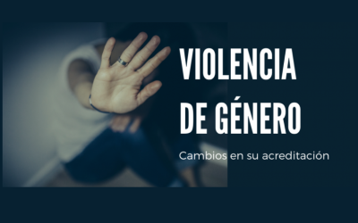 Se modifica el procedimiento para acreditar situaciones de violencia de género