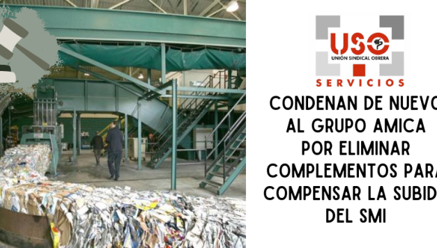 USO gana sentencia y condenan de nuevo al Grupo AMICA por eliminar complementos para compensar la subida del SMI