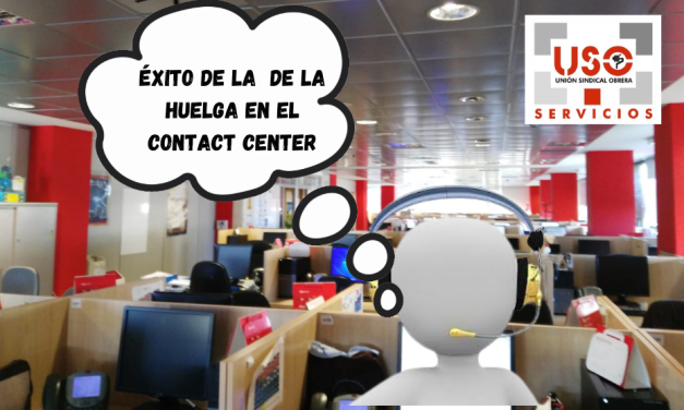 Éxito de la huelga en el Contact Center