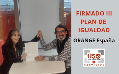 USO firma el III Plan de Igualdad de Orange España.