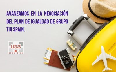 En el Grupo Tui Spain seguimos progresando en las negociaciones del Plan de Igualdad