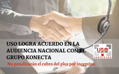 USO consigue acordar en la Audiencia Nacional que las bajas médicas y otros tipos de permisos no afecten a la hora de cobrar los incentivos en las empresas del Grupo Konecta