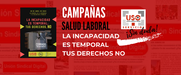 Campaña 28 de abríl: La incapacidad es temporal; tus derechos, NO