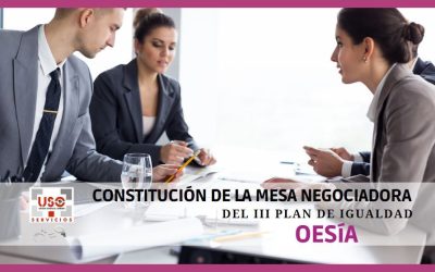 Se constituye la mesa negociadora del III Plan de Igualdad de Oesía con la presencia de USO