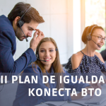 II Plan de Igualdad de Konecta BTO